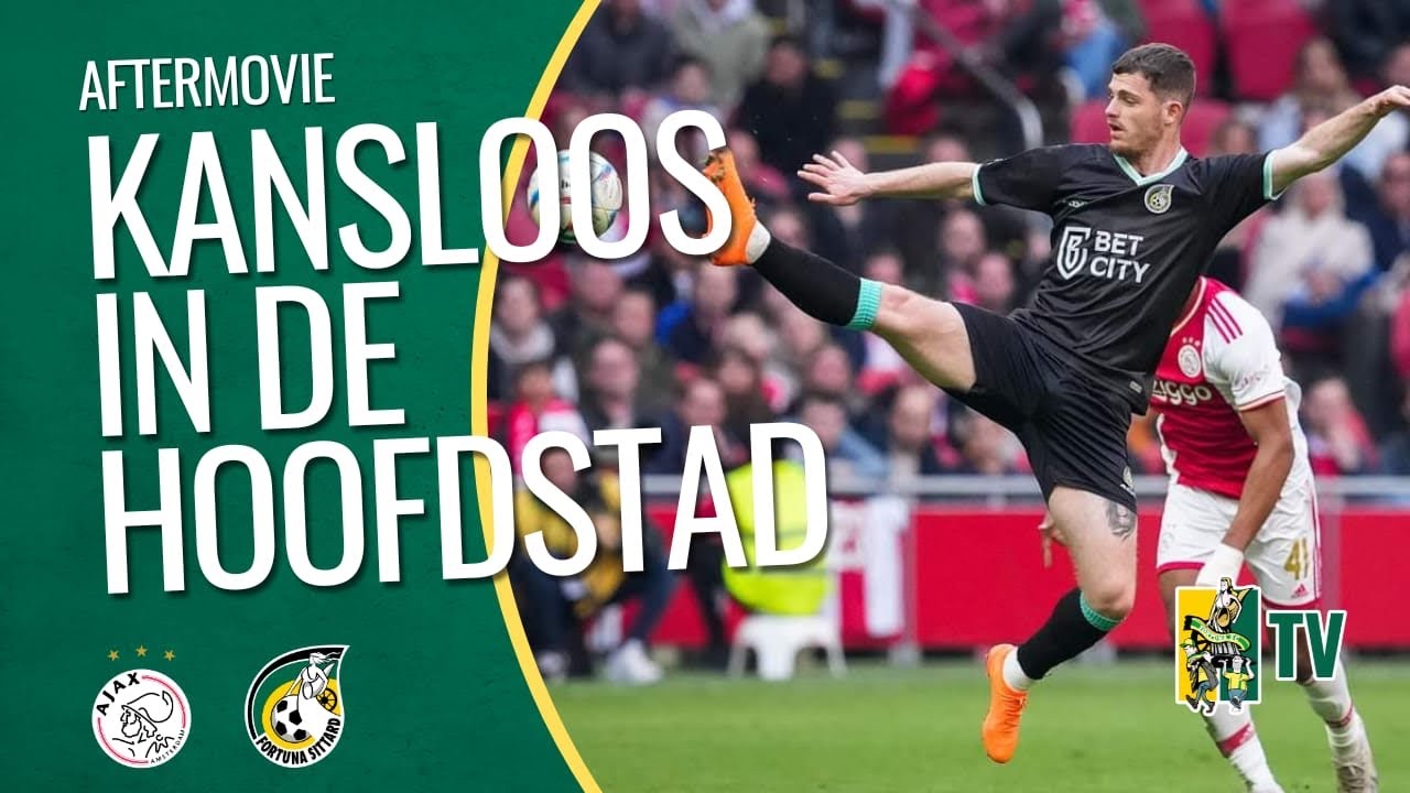 KANSLOZE NEDERLAAG tegen AJAX! - Fortuna SC TV