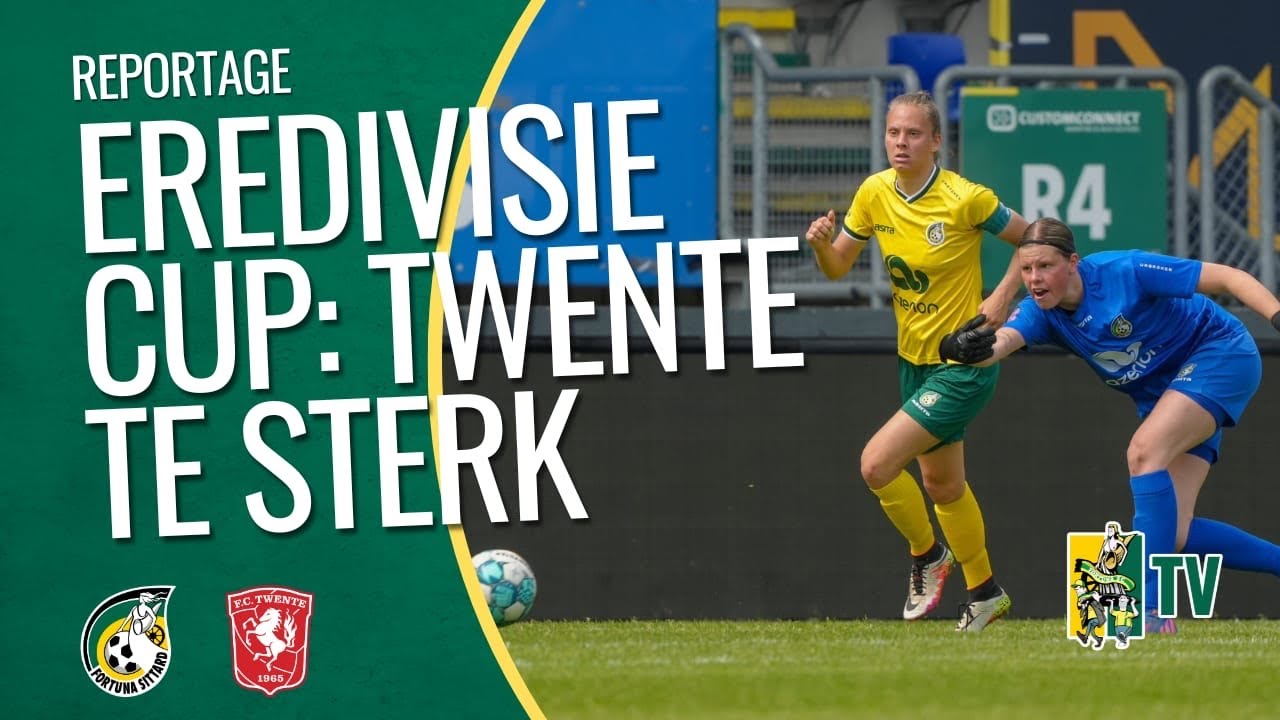 TWENTE te STERK in EREDIVISIE-CUP DEBUUT BRITT RENZEN!  - Fortuna SC TV