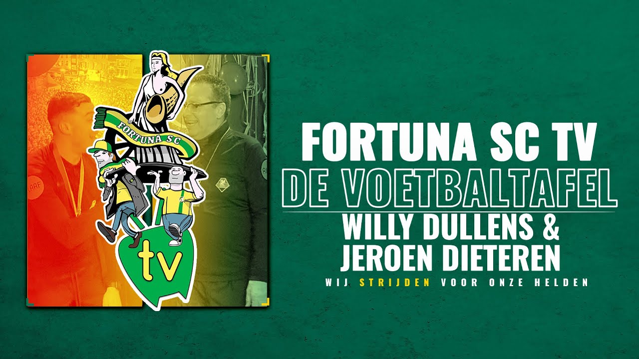 Fortuna SC TV - DE VOETBALTAFEL met WILLY DULLENS & JEROEN DIETEREN (Aflevering 5)